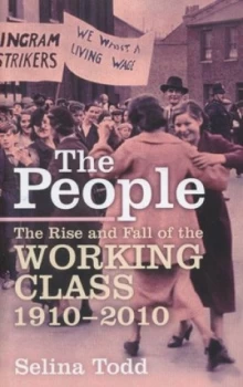 Image of The People by Selina Todd Hardback
