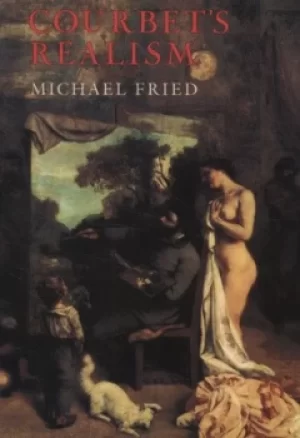 Image of Courbets realism by Michael Fried