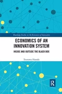 Image of Economics of an Innovation System : Inside and Outside the Black Box