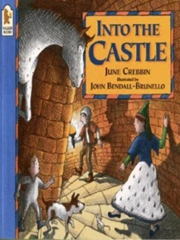 Image of Into the Castle by June Crebbin and John Bendall-Brunello Paperback