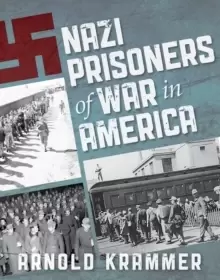 Image of Nazi Prisoners of War in America