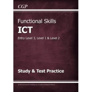 Image of Functional Skills ICT - Entry Level 3, Level 1 and Level 2 - Study & Test Practice by CGP Books (Paperback, 2016)