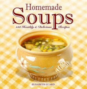 Image of Homemade Soups by Elisabeth Luard Hardback