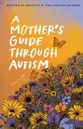 Image of mothers guide through autism through the eyes of the guided