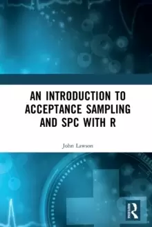 Image of An Introduction to Acceptance Sampling and SPC with R