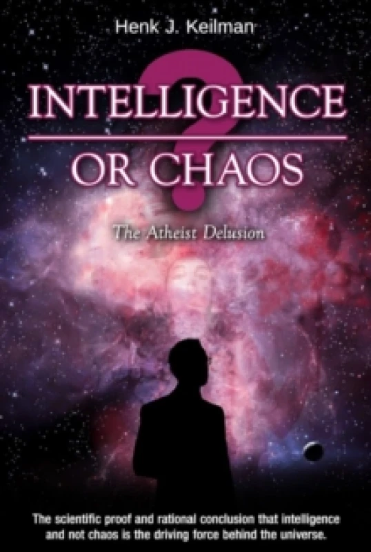 Image of Intelligence or Chaos. Hardback. By Henk J Keilman Books