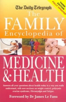 Image of The Family Encyclopedia of Medicine and Health by James Le Fanu Hardback