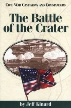 Image of The Battle of the Crater by Jeff Kinard Book