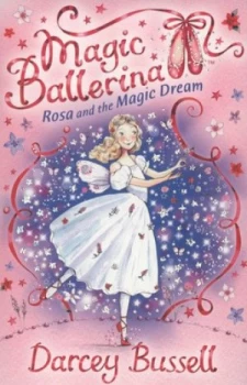 Image of Rosa and the Magic Dream by Darcey Bussell Paperback