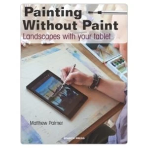 Image of Painting Without Paint : Landscapes with Your Tablet