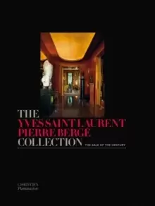 Image of The Yves Saint Laurent Pierre Berge Collection : The Sale of the Century