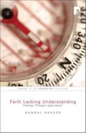 Image of Faith lacking understanding by Randal D Rauser