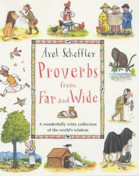 Image of Proverbs from Far and Wide by Axel Scheffler Paperback
