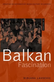 Image of Balkan Fascination by Mirjana Lausevic Hardback