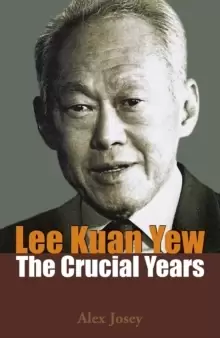 Image of Lee Kuan Yew: The Crucial Years