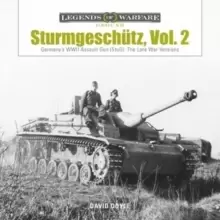 Image of Sturmgeschutz: Germany's WWII Assault Gun (StuG), Vol.2: The Late War Versions