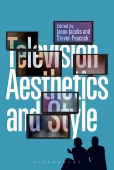 Image of Television Aesthetics and Style by Steven Peacock Book