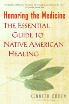 Image of Honoring the Medicine by Ken Cohen Paperback