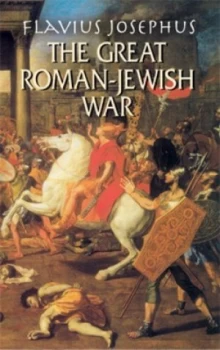 Image of The Great Roman-Jewish War by Flavius Josephus Book