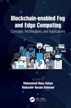 Image of Blockchain-enabled Fog and Edge Computing: Concepts Architectures and Applications Concepts Architectures and Applications