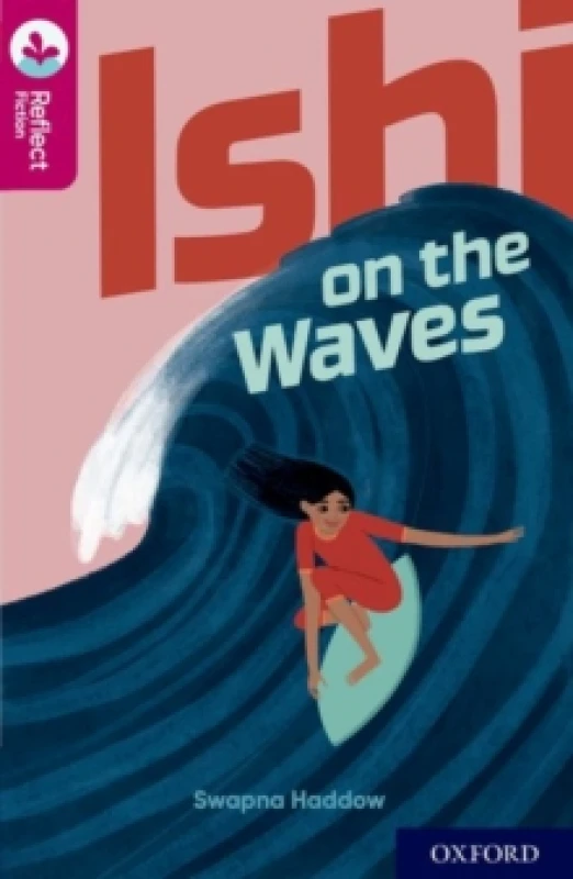 Image of Swapna Haddow Oxford Reading Tree TreeTops Reflect: Oxford Reading Level 10: Ishi on the Waves Book Multi unisex