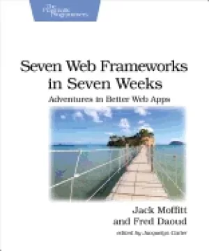 Image of seven web frameworks in seven weeks adventures in better web apps