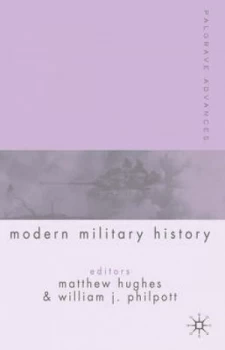 Image of Palgrave Advances in Modern Military History by Matthew Hughes Book