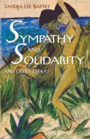 Image of Sympathy and solidarity by Sandra Lee Bartky
