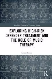 Image of Exploring High-risk Offender Treatment and the Role of Music Therapy