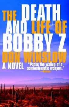Image of The Death and Life of Bobby Z by Don Winslow Book