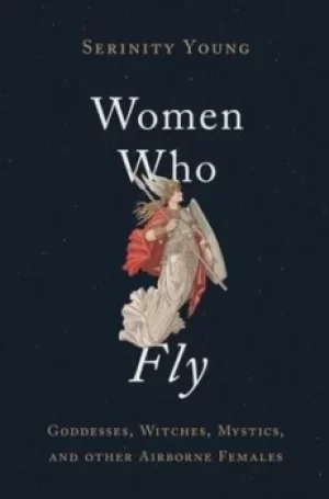Image of Women who fly by Serinity Young