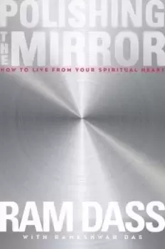 Image of Polishing the Mirror by RAM Dass