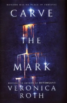 Image of Carve the Mark by Veronica Roth Hardback