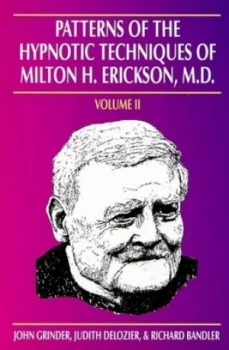 Image of Patterns of the Hypnotic Techniques of Milton H. Erickson M.D by Richard Bandler and John Grinder and Judith Delozier Book