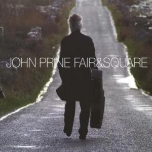 Image of Fair and Square by John Prine CD Album
