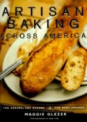 Image of artisan baking across america the breads the bakers the best recipes