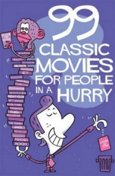 Image of 99 Classic Movies for People in a Hurry by Thomas Wengelewski Paperback
