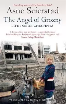 Image of The Angel Of Grozny by Asne Seierstad