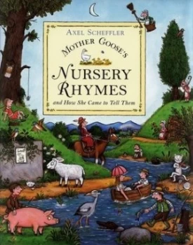 Image of Mother Gooses Nursery Rhymes by Axel Scheffler Hardback