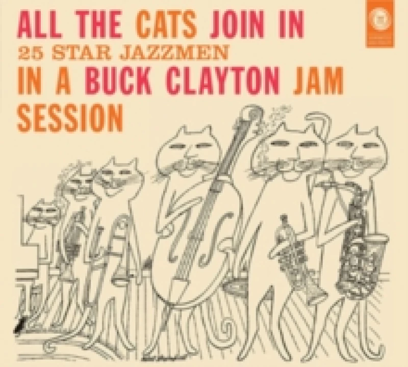 Image of All the Cats Join In: 25 Star Jazzmen in a Buck Clayton Jam Session CD / Album