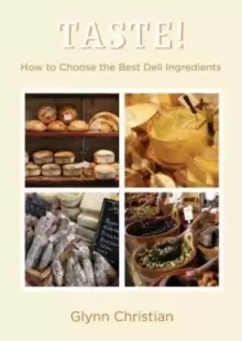 Image of TASTE! : How to Choose the Best Deli Ingredients