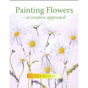 Image of Painting Flowers : A Creative Approach