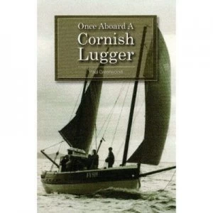 Image of Once Aboard a Cornish Lugger by Paul Greenwood Paperback