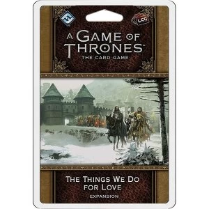 Image of A Game of Thrones LCG 2nd Edition - The Things We Do for Love Expansion