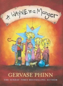 Image of A Wayne in a Manger by Gervase Phinn Hardback