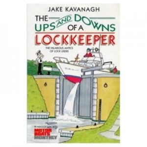 Image of The Ups and Downs of a Lockkeeper by Jake Kavanagh Book