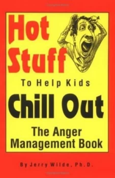Image of Hot Stuff to Help Kids Chill Out by Jerry Wilde Paperback