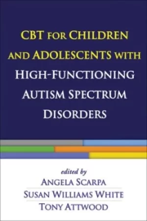 Image of CBT for children and adolescents with high-functioning autism spectrum disorders by Angela Scarpa