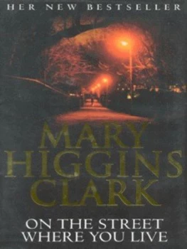 Image of On the Street Where You Live by Mary Higgins Clark Hardback