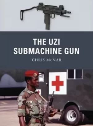 Image of The Uzi submachine gun by Chris McNab